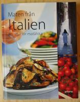 Maten fr&aring;n Italien : en resa f&ouml;r mat&auml;lskare