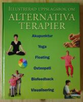 Illustrerad uppslagsbok om alternativa terapier
