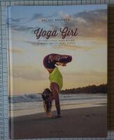 Yoga girl : att finna lycka, skapa balans och leva med ett &ouml;ppet hj&auml;rta