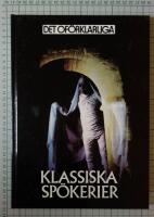 Klassiska sp&ouml;kerier : om v&auml;rldens mest k&auml;nda sp&ouml;ken