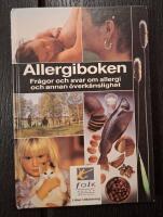Allergiboken : fr&aring;gor och svar om allergi och annan &ouml;verk&auml;nslighet