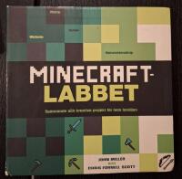 Minecraftlabbet : sp&auml;nnande och kreativa projekt f&ouml;r hela familjen