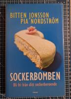 Sockerbomben : bli fri fr&aring;n ditt sockerberoende