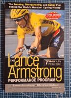 The Lance Armstrong Performance Program: Seven Weeks to the Perfect Ride 