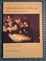 Livsf&ouml;rest&auml;llningar : kultur, samh&auml;lle och biovetenskap