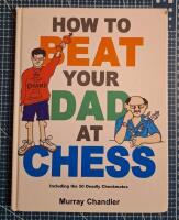 How to beat your dad at chess