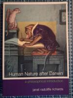 Human nature after Darwin : a philosophical introduction