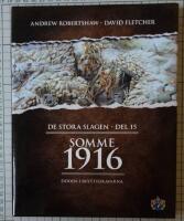 Somme 1916 : d&ouml;den i skyttegravarna