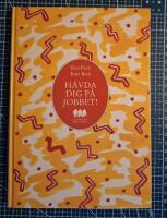 H&auml;vda dig p&aring; jobbet!