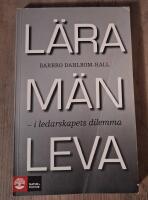 L&auml;ra m&auml;n leva : i ledarskapets dilemma