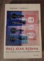 F&ouml;lj ditt hj&auml;rta : sju nycklar till sj&auml;lvf&ouml;rverkligande