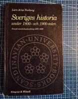 Sveriges historia under 1800- och 1900-talen : svensk samh&auml;llsutveckling 1809-1992