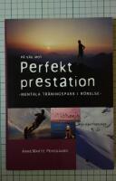 P&aring; v&auml;g mot perfekt prestation : mentala tr&auml;ningspass i r&ouml;relse