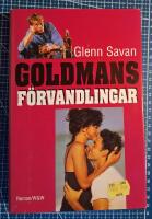 Goldmans f&ouml;rvandlingar : [roman]
