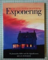 Kreativ fotografering med r&auml;tt EXPONERING