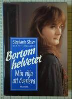 Bortom helvetet : min vilja att &ouml;verleva