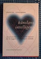 K&auml;nslans intelligens : om att utveckla v&aring;r emotionella kapacitet f&ouml;r ett tryggare och m&auml;nskligare samh&auml;lle