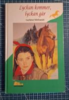 Lyckan kommer, lyckan g&aring;r