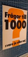 Fr&aring;gor till 1000 : [svara ja eller nej]