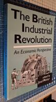  The British Industrial Revolution: An Economic Perspective