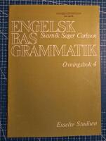 Engelsk basgrammatik &Ouml;vningsbok 4