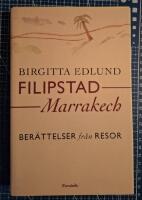 Filipstad - Marrakech : ber&auml;ttelser fr&aring;n resor