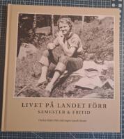 Livet p&aring; landet f&ouml;rr - Semester & Fritid