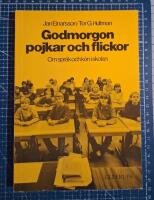 Godmorgon pojkar och flickor : om spr&aring;k och k&ouml;n i skolan