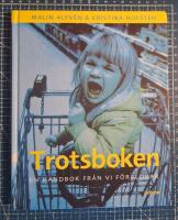 Trotsboken : en handbok fr&aring;n Vi F&ouml;r&auml;ldrar