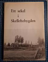 Ett sekel i Skelleftebygden
