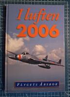 I luften : flygets &aring;rsbok 2006