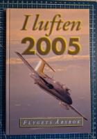 I luften : flygets &aring;rsbok 2005
