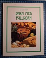 Baka med fullkorn