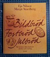 Bildbr&ouml;d, festbr&ouml;d, julbr&ouml;d : br&ouml;d fr&aring;n olika kulturer till fest och vardag