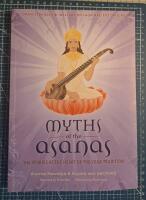 Myths of the Asanas : The Ancient Origins of Yoga [Elektronisk resurs]