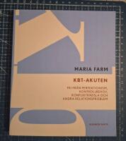 KBT-akuten : fri fr&aring;n perfektionism, kontrollbehov, konfliktr&auml;dsla och andra relationsproblem