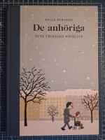De anh&ouml;riga : &aring;tta tecknade noveller