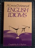 A concise Dictionary of English Idioms.