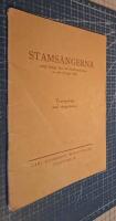 Stams&aring;ngerna. Textupplaga med s&aring;ngst&auml;mma.