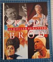 Sk&aring;debr&ouml;d : 60 roller, 60 r&auml;tter