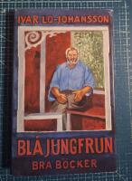 Bl&aring; jungfrun : en roman om diktens f&ouml;delse