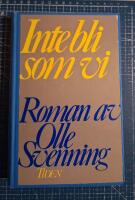 Inte bli som vi : en roman