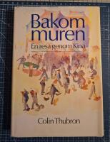 Bakom muren : en resa genom Kina