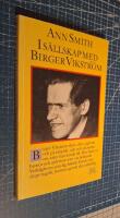 I s&auml;llskap med Birger Vikstr&ouml;m : efterl&auml;mnade ber&auml;ttelser och artiklar