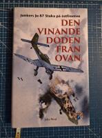 Den vinande d&ouml;den fr&aring;n ovan : Junkers Ju 87 Stuka p&aring; &ouml;stfronten