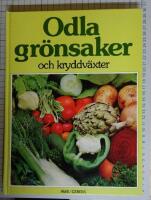 Odla gr&ouml;nsaker och kryddv&auml;xter