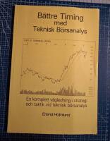 B&auml;ttre timing med teknisk b&ouml;rsanalys : [en komplett v&auml;gledning i strategi och taktik vid teknisk b&ouml;rsanalys]