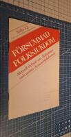 F&ouml;rsummad folksjukdom : aktuell debatt om Alzheimer och andra demenssjukdomar