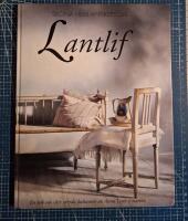 Lantlif : [en bok om v&aring;rt or&ouml;rda kulturarv]
