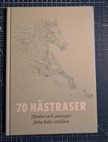 70 h&auml;straser - h&auml;star och ponnyer fr&aring;n hela v&auml;rlden